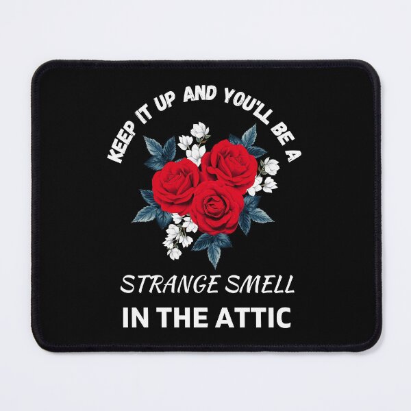 Item preview, Keep it up and You'll be a Strange Smell in the Attic Funny designed and sold by HQ Prints.