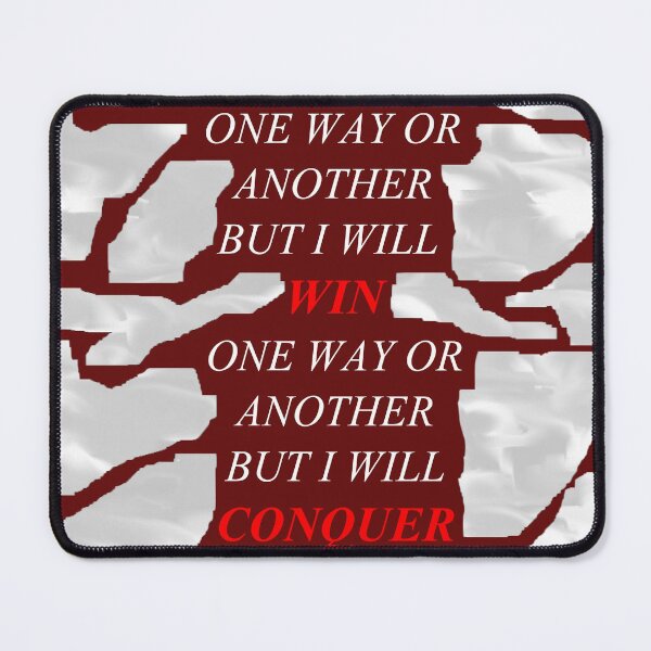 Item preview, One Way Or Another But I Will Win D70 designed and sold by SelfUpgrade.