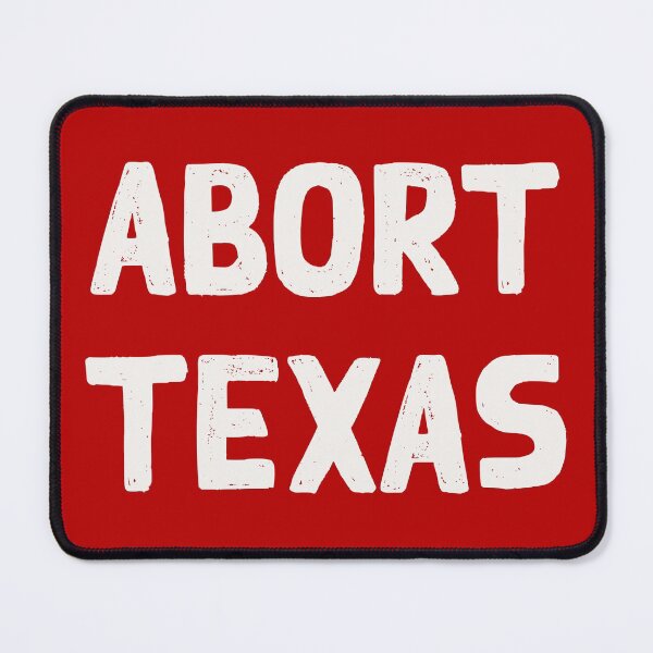 Item preview, ABORT TEXAS - Pro-Choice - Stop The Ban - Feminist - Reproductive Rights designed and sold by UBUCO.