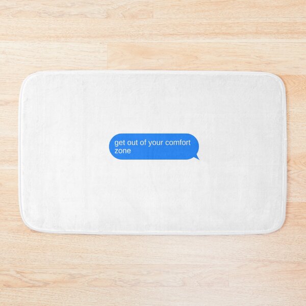 Item preview, Get out of your Comfort Zone Text Message Bubble designed and sold by choceclairs.