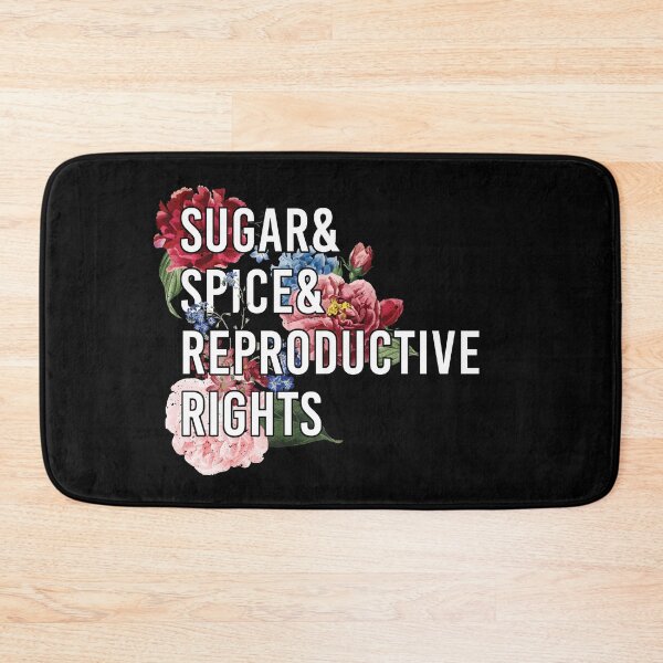 Item preview, Sugar and Spice and Reproductive Rights - Pro-Choice Feminist Women's Rights designed and sold by UBUCO.