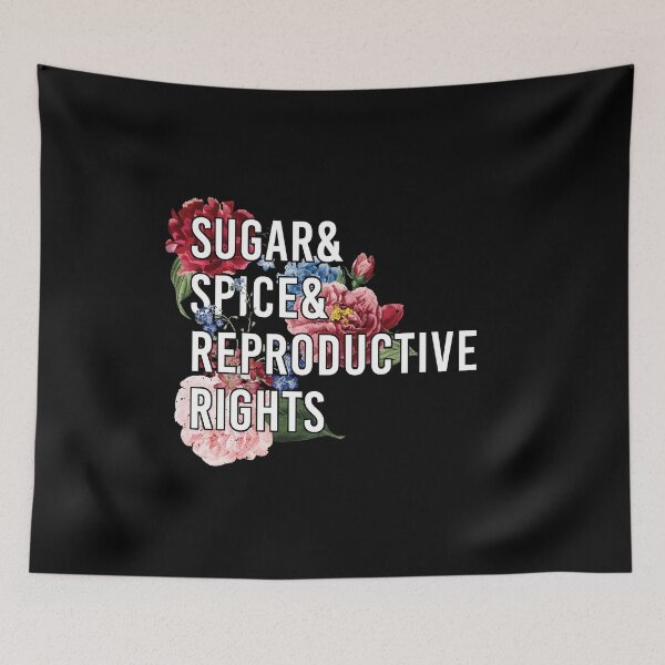 Item preview, Sugar and Spice and Reproductive Rights - Pro-Choice Feminist Women's Rights designed and sold by UBUCO.