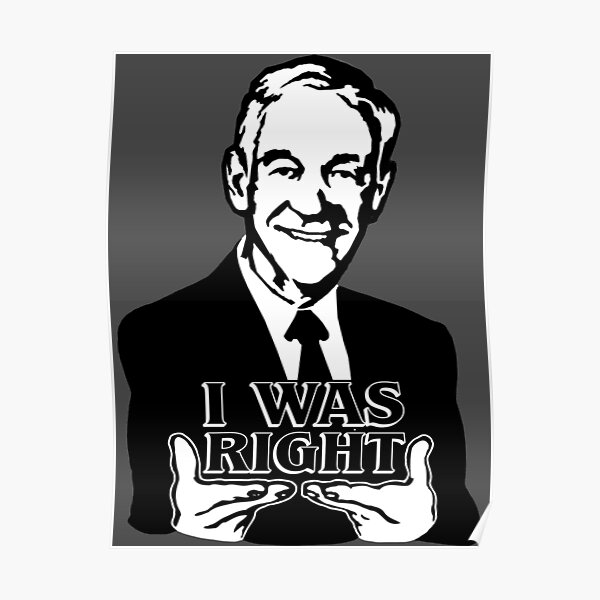 Ron Paul I Was Right Poster