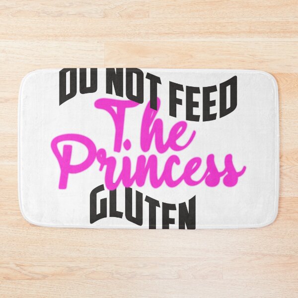 Item preview, do not feed this princess gluten designed and sold by ussastore.