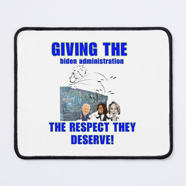 Item preview, GIVING THE biden administration THE RESPECT THEY DESERVE! CBDOilPrincess designed and sold by CBDOilPrincess.