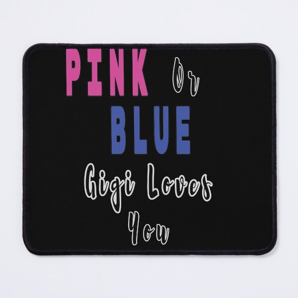 Item preview, Pink Or Blue Gigi Loves You designed and sold by FridPix.
