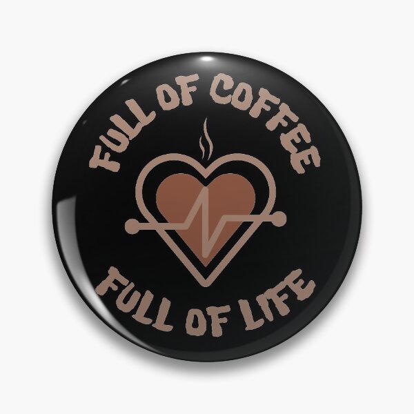 Item preview, Full Of Coffee Full Of Life designed and sold by thecooltable.