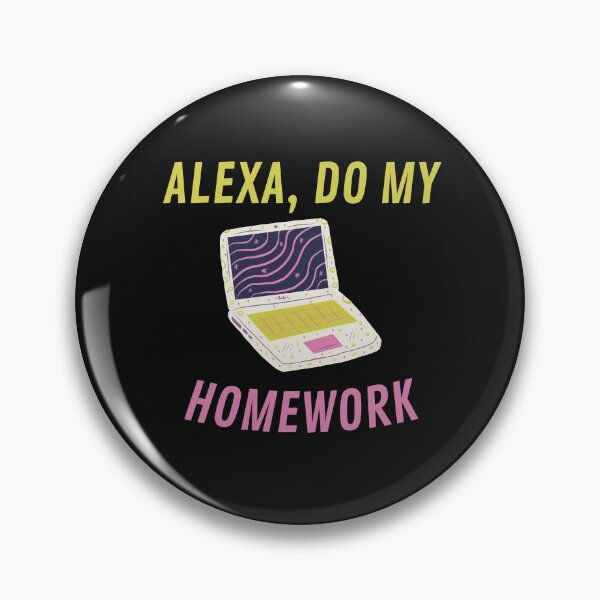 Item preview, Alexa, Do my Homework Funny designed and sold by HQ Prints.