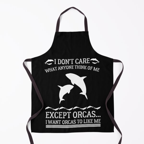 Item preview, I Don't Care What Anyone Thinks Of Me Except Orcas - Funny Orca Lover designed and sold by Usoubmaster.