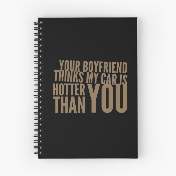Item preview, Your Boyfriend Thinks My Car is Hotter Than You designed and sold by CarantinedChaos.