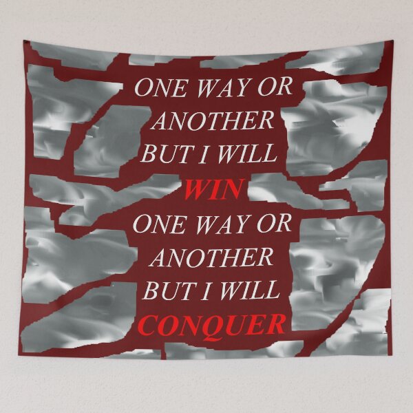 Item preview, One Way Or Another But I Will Win D72 designed and sold by SelfUpgrade.