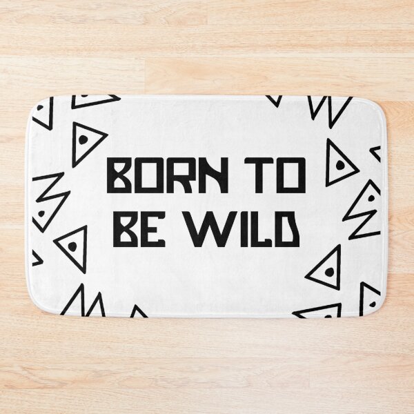 Item preview, Born To Be Wild - For The Inner Kid designed and sold by babyleafshop.