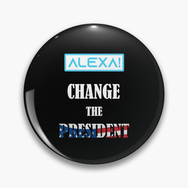 Item preview, Alexa Change The President designed and sold by Deni2000.
