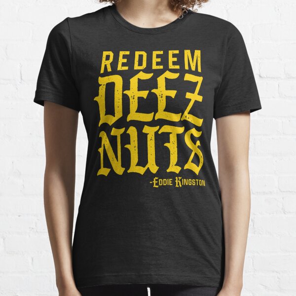 redeem deez nuts t shirt