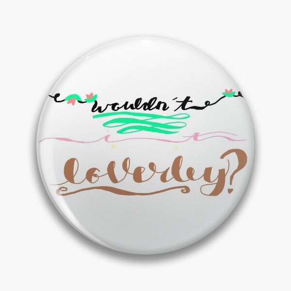 Item preview, Wouldn't it be Loverley? designed and sold by AddyCats.