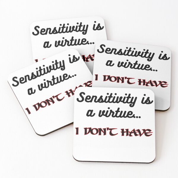 Item preview, Sensitivity is a virtue I don't have, funny, joke designed and sold by HazardPaay.