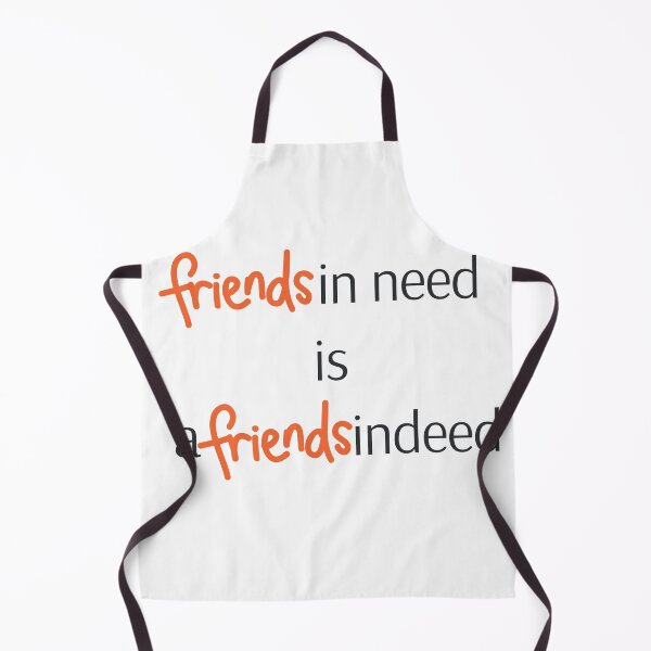 Item preview, Friend in Need is a Friend Indeed designed and sold by Renovapring ⭐⭐⭐⭐⭐.