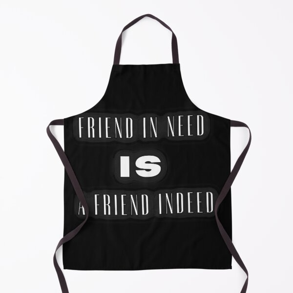 Item preview, Friend in Need is a Friend Indeed designed and sold by Renovapring ⭐⭐⭐⭐⭐.