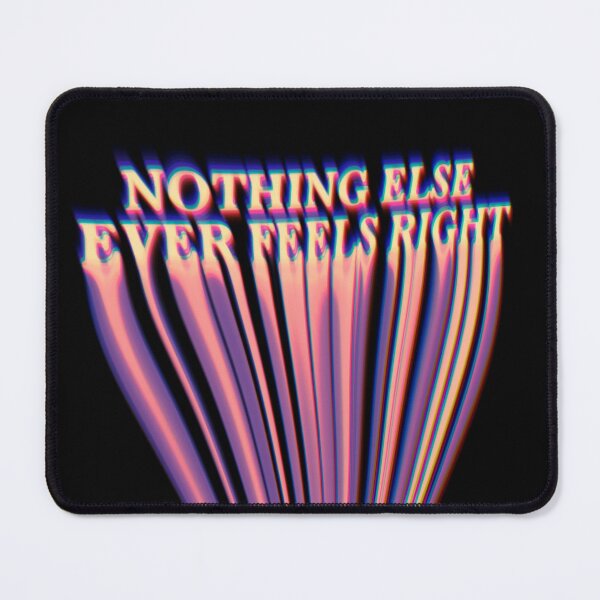Item preview, nothing else ever feels right designed and sold by vvsn studio.