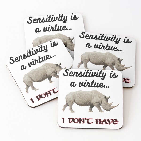 Item preview, Sensitivity is a virtue I don't have, funny, joke, Rhino, rhinoceros designed and sold by HazardPaay.