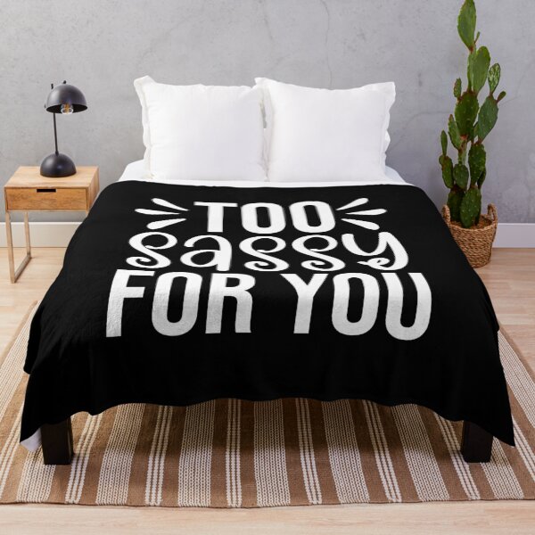 Item preview, Too sassy for you designed and sold by pnkpopcorn.