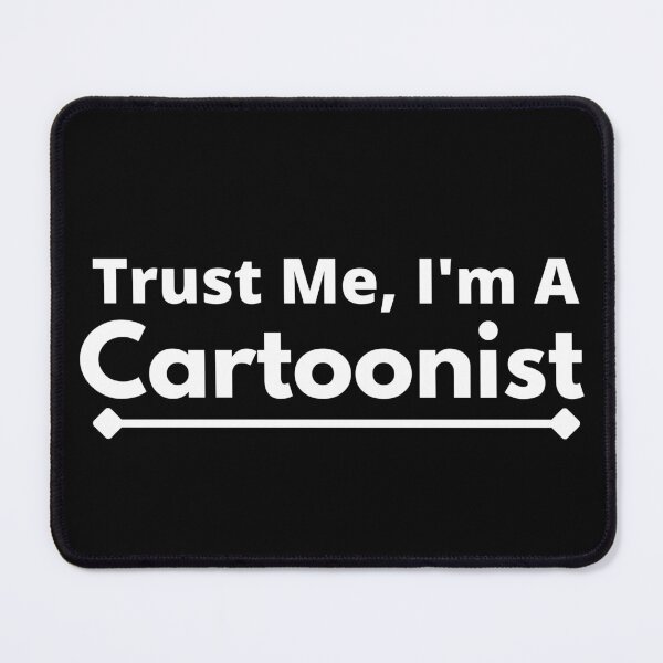 Item preview, Trust Me, I'm A Cartoonist designed and sold by T-shirtgallery.
