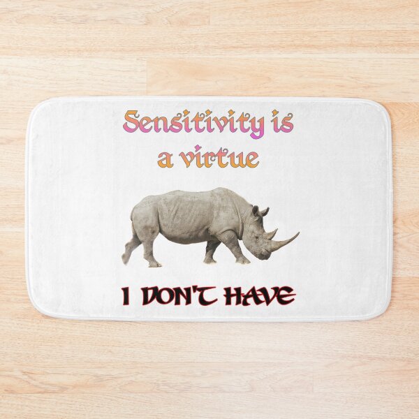Item preview, Sensitivity is a virtue I don't have, funny, joke, Rhino, rhinoceros, fancy font designed and sold by HazardPaay.