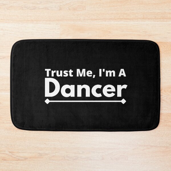 Item preview, Trust Me, I'm A Dancer designed and sold by T-shirtgallery.