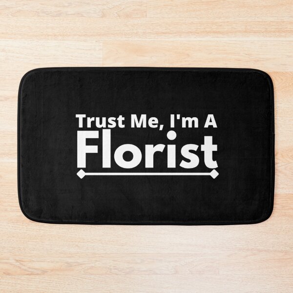 Item preview, Trust Me, I'm A florist designed and sold by T-shirtgallery.