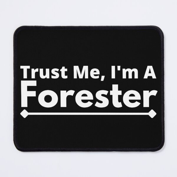 Item preview, Trust Me, I'm A forester designed and sold by T-shirtgallery.