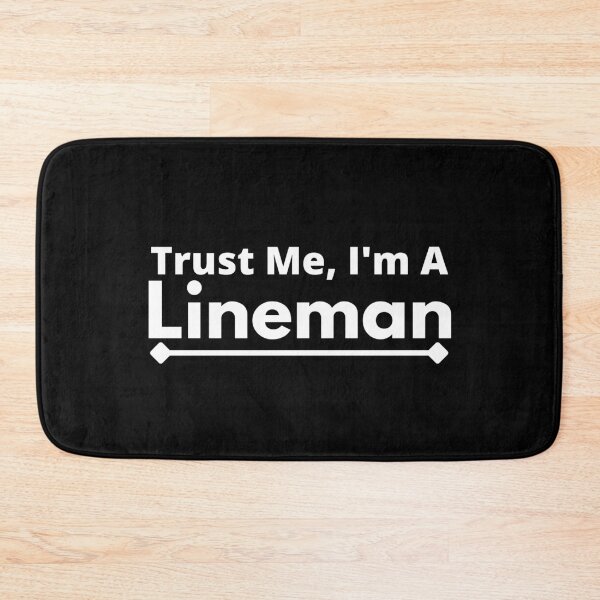 Item preview, Trust Me, I'm A lineman designed and sold by T-shirtgallery.