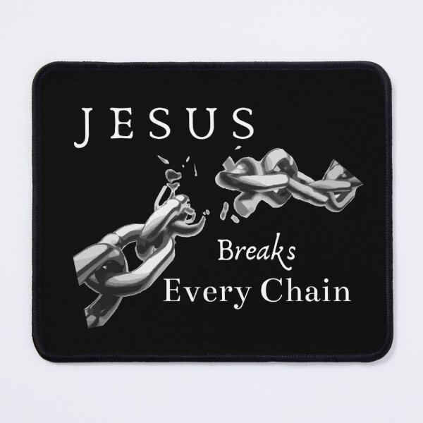 Item preview, Jesus Breaks Every Chain Christian Design - Black Background  designed and sold by dkgivens.