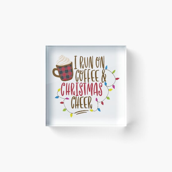 Item preview, I Run on Coffee and Christmas Cheer, Christmas design, Christmas, Coffee design, Coffee designed and sold by graphic-genie.