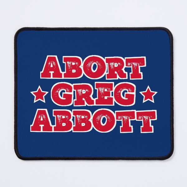 Item preview, Abort Texas Governor designed and sold by DesignsByRisa.