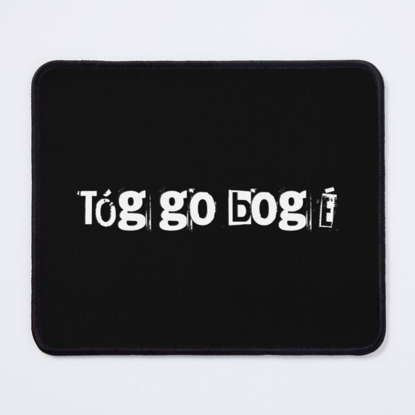 Item preview, Tóg go bog é designed and sold by JockDove.
