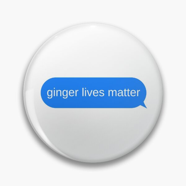 Item preview, Ginger Lives Matter Text Message Bubble Design  designed and sold by choceclairs.