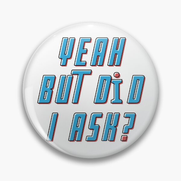 Item preview, Yeah But Did I Ask designed and sold by Rulaly.