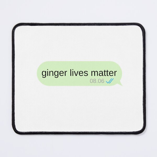 Item preview, Ginger Lives Matter Text Message Bubble Design  designed and sold by choceclairs.