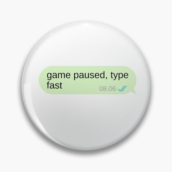 Item preview, Game Paused Type Fast Text Message Bubble Design  designed and sold by choceclairs.