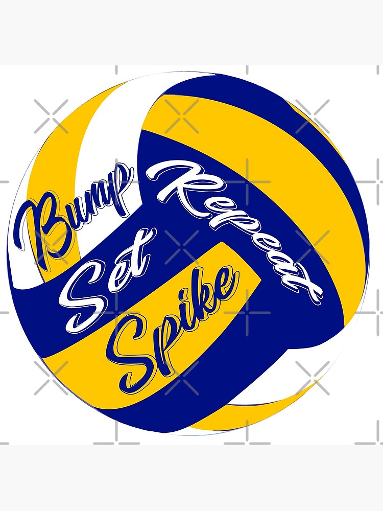 Bump Set Spike Repeat Volleyball Poster By Frigamribe88 Redbubble