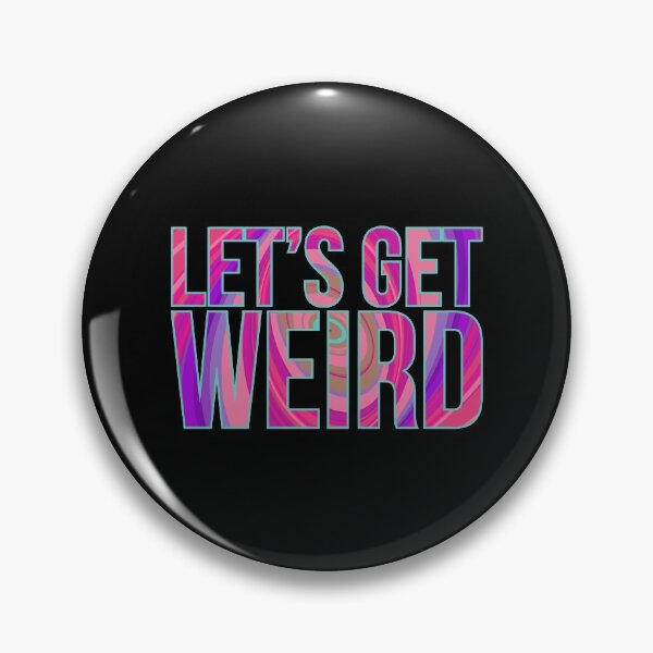 Item preview, Lets Get Weird Gift Colorful Tie Dye Trippy designed and sold by elamlakini.