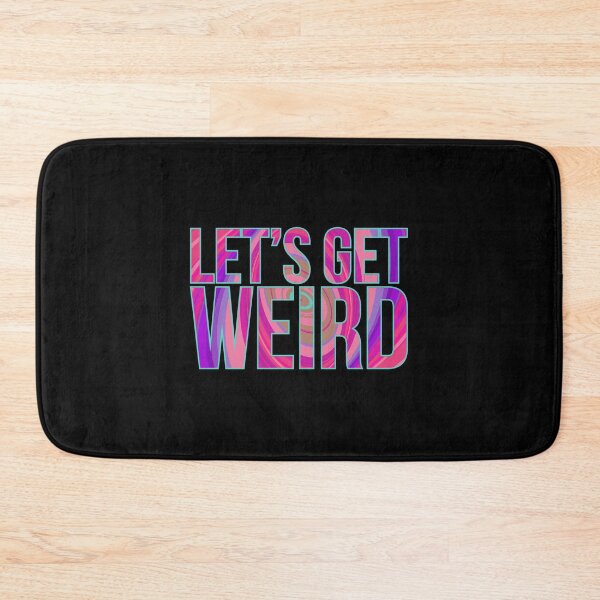 Item preview, Lets Get Weird Gift Colorful Tie Dye Trippy designed and sold by elamlakini.