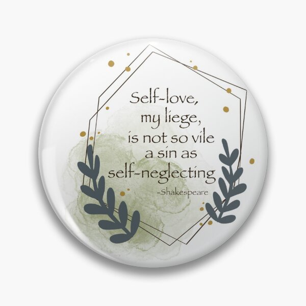 Item preview, Self-Love is Not so Vile a Sin designed and sold by Scribble Log.