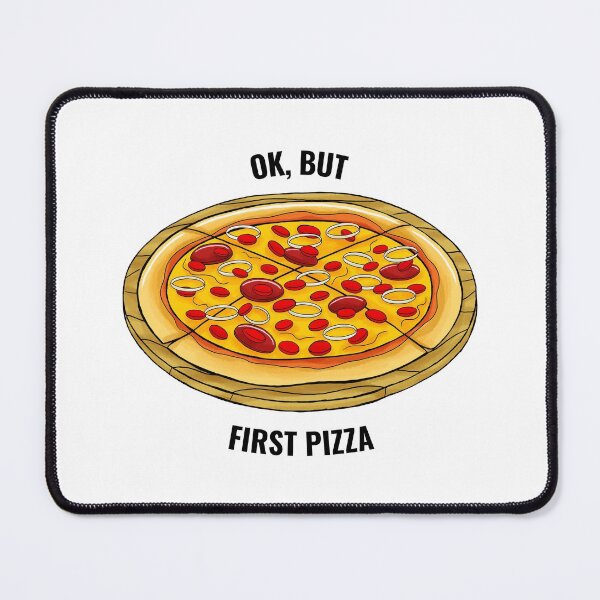 Item preview, Ok But First Pizza designed and sold by CRAZY-T.