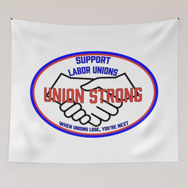 Item preview, Union strong support unions, when unions lose you're next designed and sold by RossDillon.