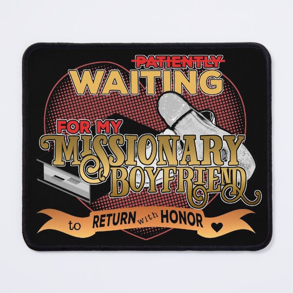 Item preview, Missionary Boyfriend Saying for Girlfriend at Home designed and sold by RiffXS.
