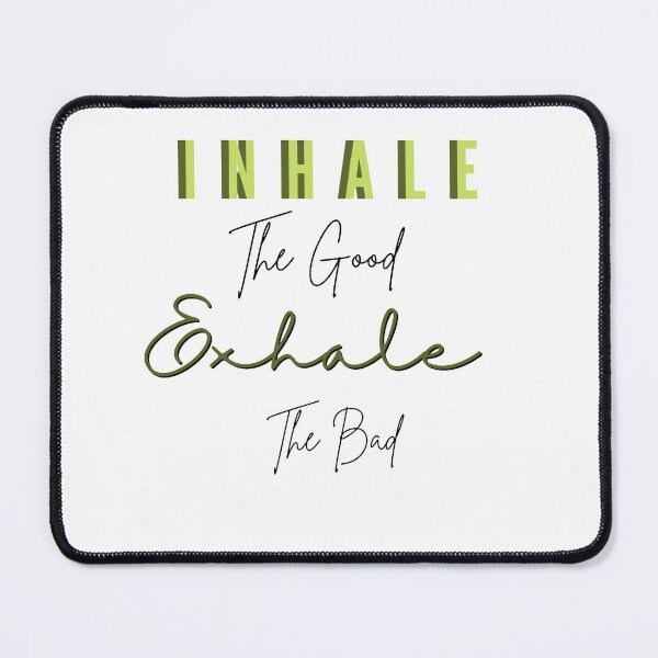 Item preview, Inhale The Good Exhale The Bad  designed and sold by teenoushh.