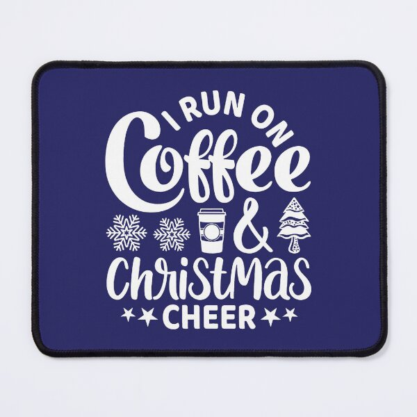 Item preview, I Run on Coffee and Christmas Cheer, Christmas design, Christmas, Coffee design, Coffee designed and sold by graphic-genie.