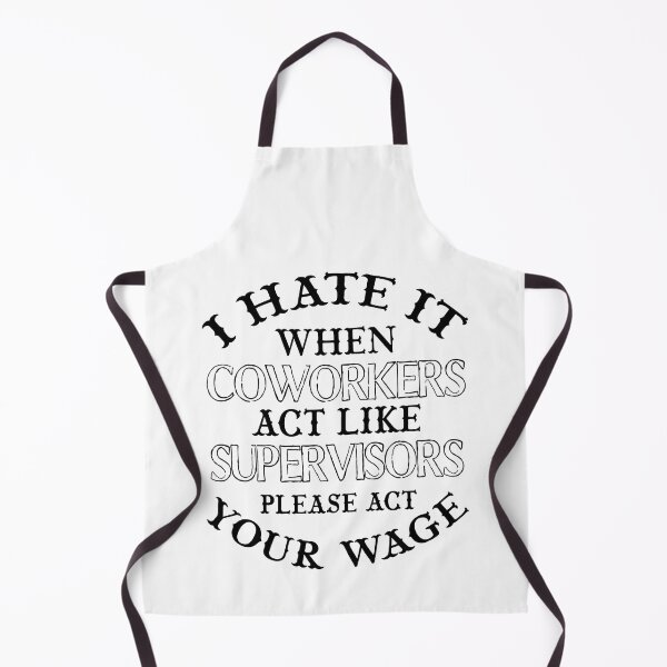 Item preview, I Hate it When Coworkers act Like Supervisors designed and sold by EthanoMarcus.