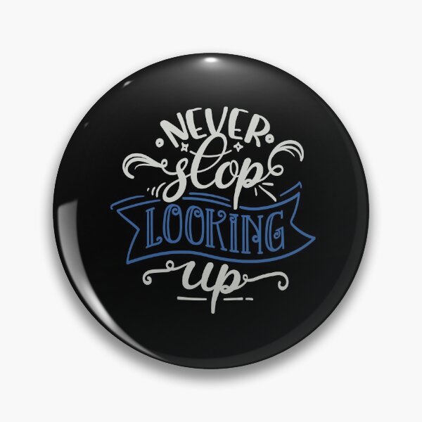 Item preview, Never Stop Looking Up designed and sold by FOX1999-Design.